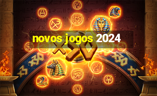 novos jogos 2024