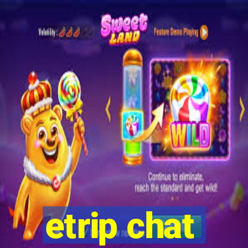 etrip chat