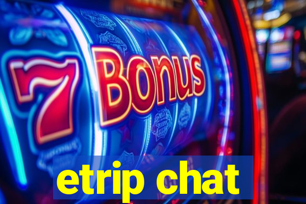 etrip chat