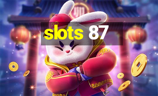 slots 87