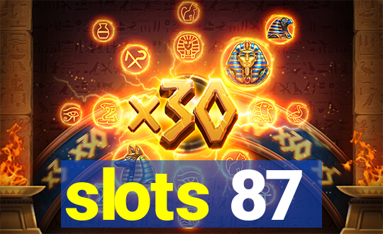 slots 87