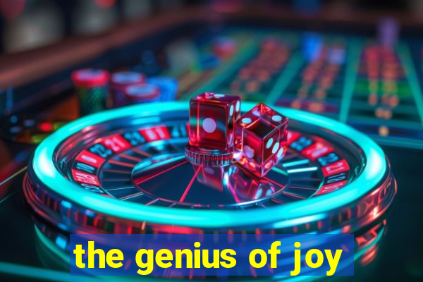 the genius of joy