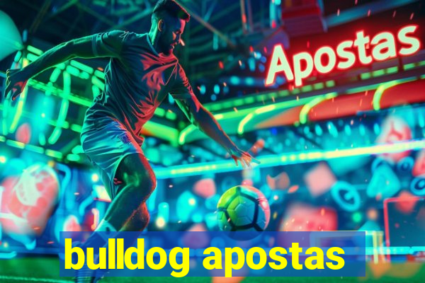 bulldog apostas