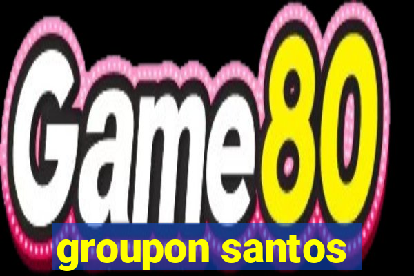 groupon santos