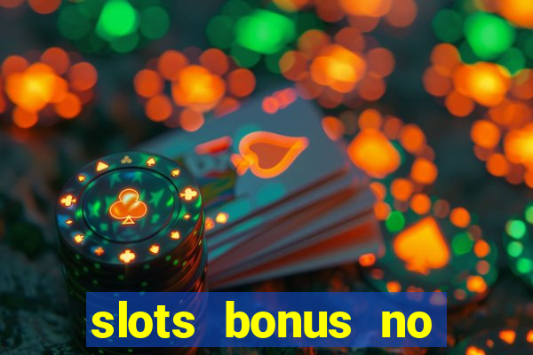 slots bonus no cadastro sem deposito