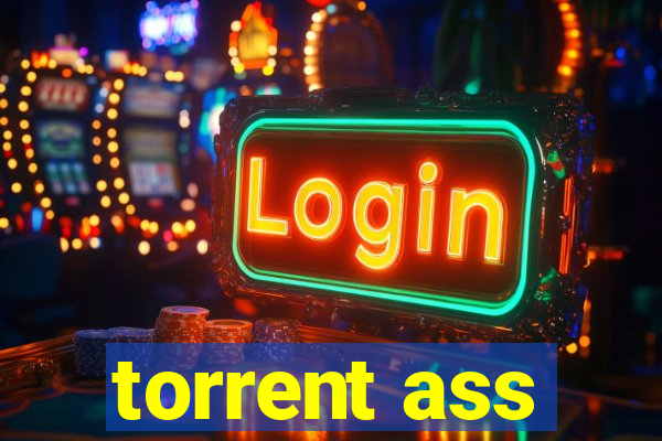 torrent ass