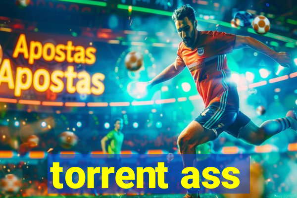 torrent ass