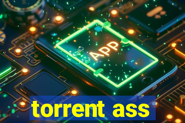 torrent ass