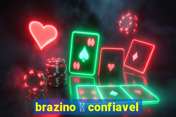 brazino 茅 confiavel