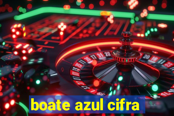 boate azul cifra