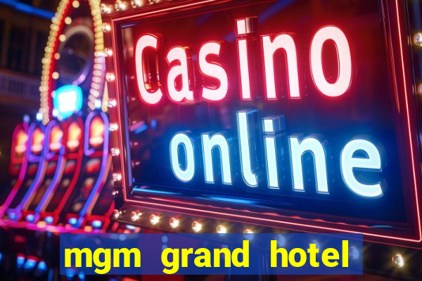 mgm grand hotel casino las vegas