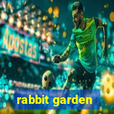 rabbit garden