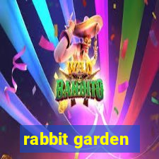 rabbit garden