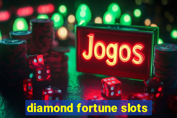 diamond fortune slots