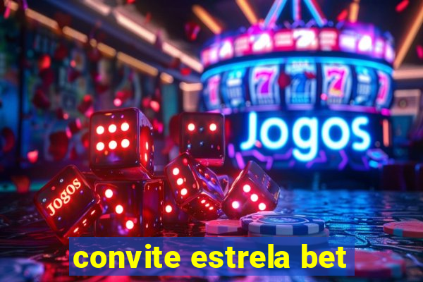 convite estrela bet