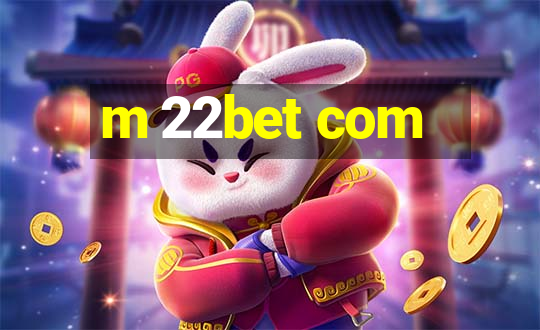 m 22bet com