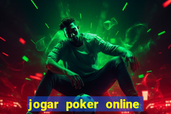 jogar poker online gratis texas holdem