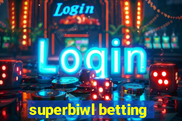 superbiwl betting