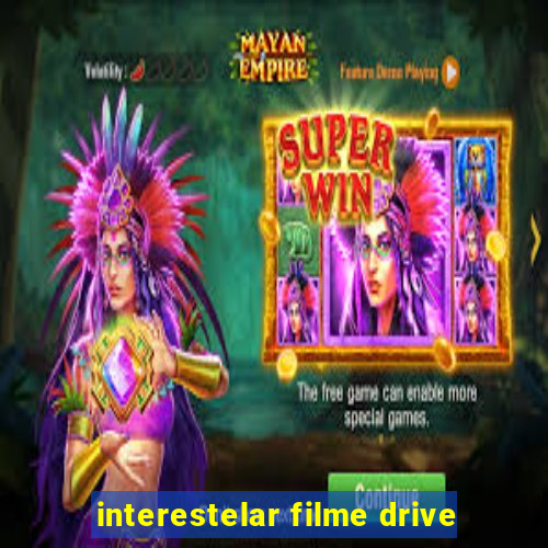 interestelar filme drive