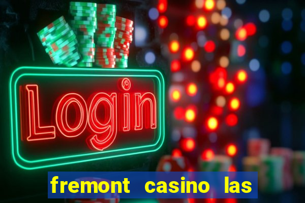 fremont casino las vegas nevada