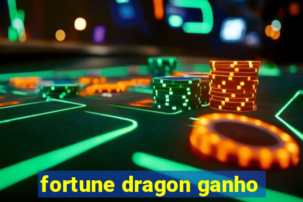 fortune dragon ganho