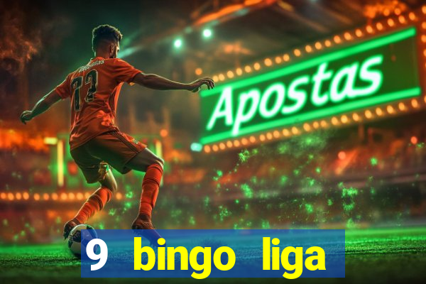 9 bingo liga juje?a de futbol resultados