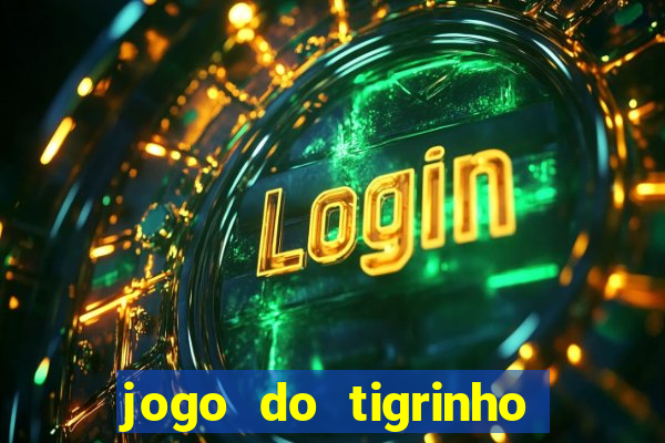 jogo do tigrinho é legalizado no brasil