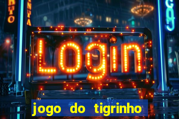 jogo do tigrinho é legalizado no brasil