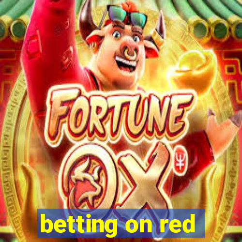 betting on red