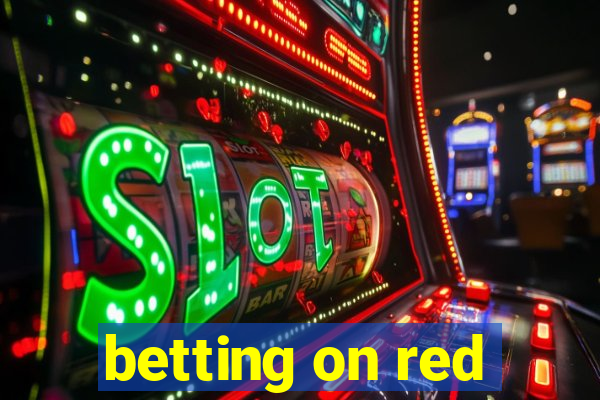 betting on red