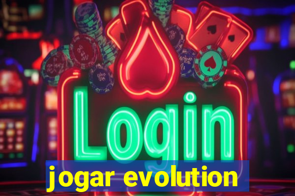 jogar evolution