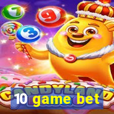 10 game bet