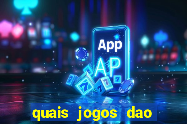 quais jogos dao mais dinheiro