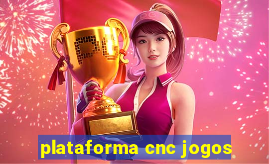 plataforma cnc jogos