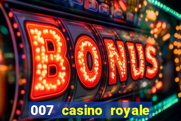 007 casino royale assistir online dublado