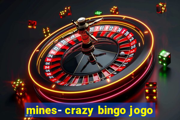 mines- crazy bingo jogo