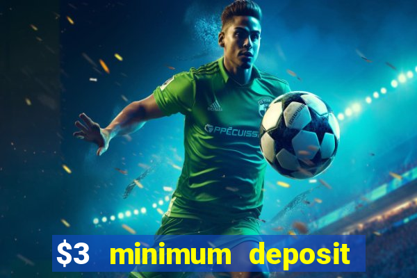 $3 minimum deposit casino australia 2020