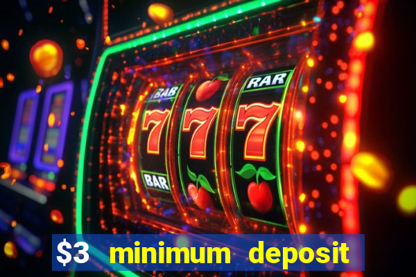 $3 minimum deposit casino australia 2020