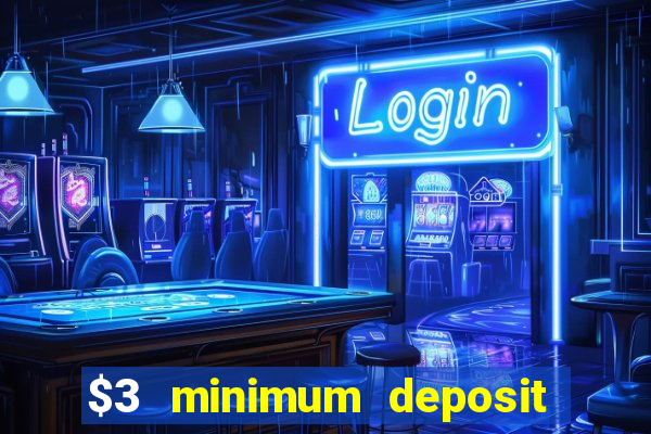 $3 minimum deposit casino australia 2020