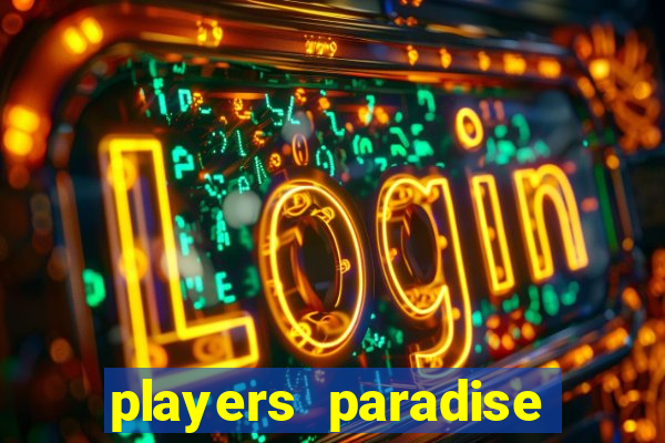 players paradise casino slots