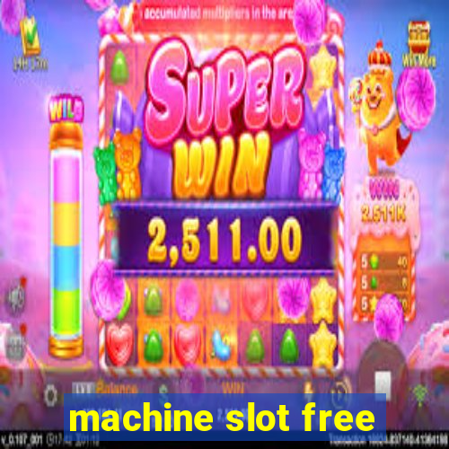 machine slot free