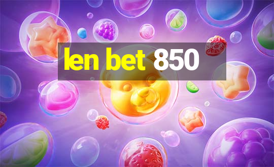 len bet 850