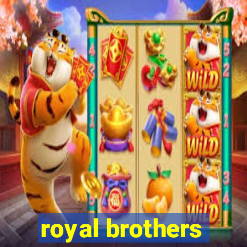 royal brothers