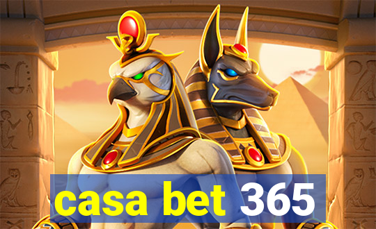 casa bet 365