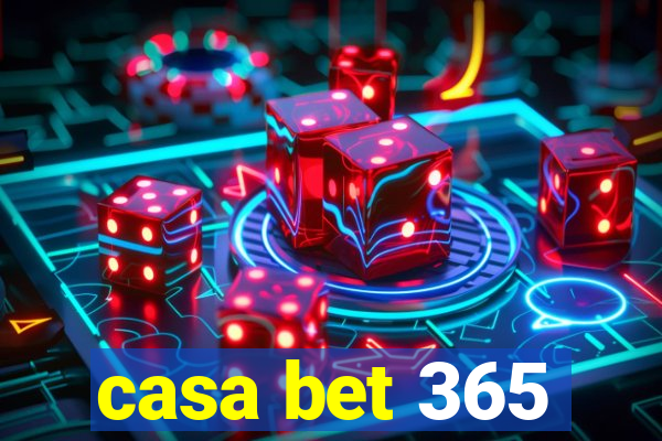 casa bet 365