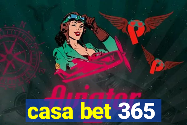 casa bet 365