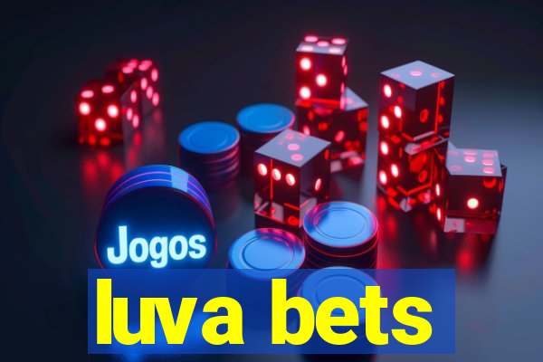 luva bets