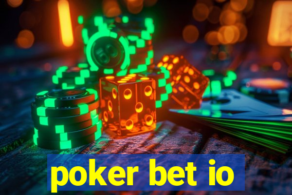 poker bet io