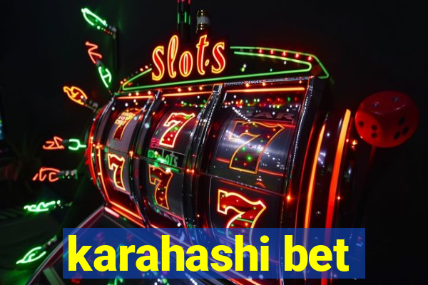 karahashi bet