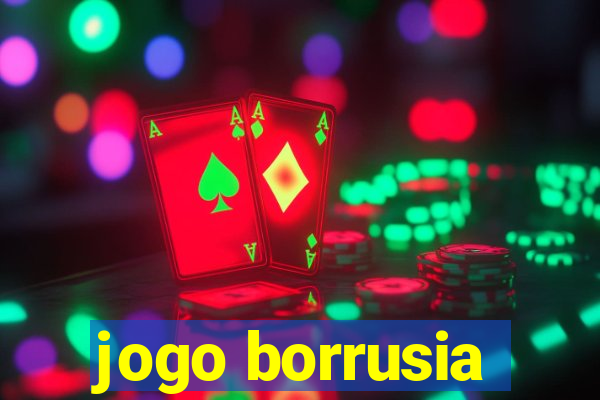 jogo borrusia